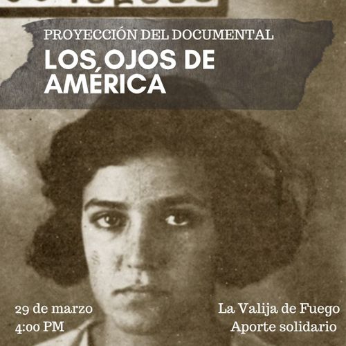 LOS OJOS DE AMÉRICA - Proyección Documental