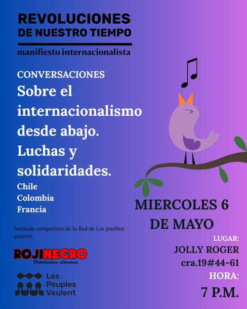 Revoluciones de nuestro tiempo. Manifiesto internacionalista. Conversaciones sobre el internacionalismo desde abajo. Luchas y solidaridades. Chile, Colombia, Francia.